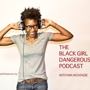 Black Girl Dangerous podast cover Black Girl Dangerous podast cover