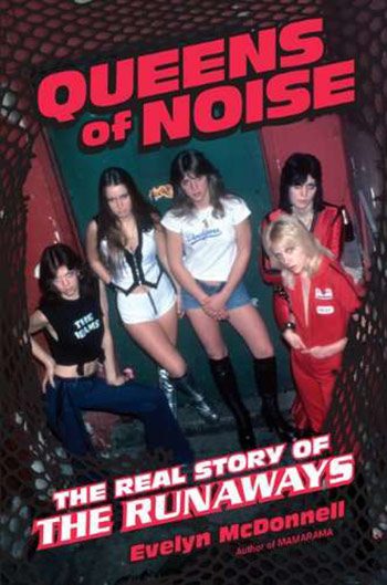 Book Cover of Queens of Noise: The Real Story of The Runaways Book Cover of Queens of Noise: The Real Story of The Runaways